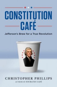 Constitution Cafe: Jefferson's Brew for a True Revolution cover